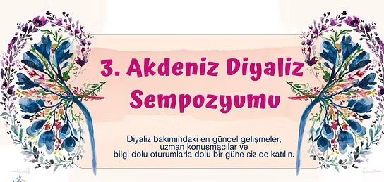 3. AKDENİZ DİYALİZ SEMPOZYUMU